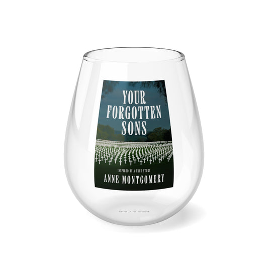 Your Forgotten Sons - Stemless Wine Glass, 11.75oz