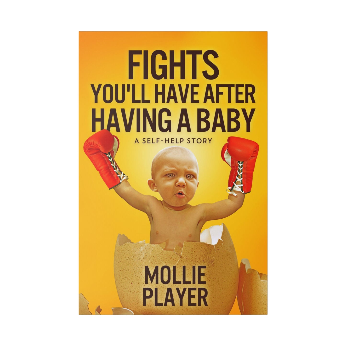 Fights You'll Have After Having A Baby - Canvas