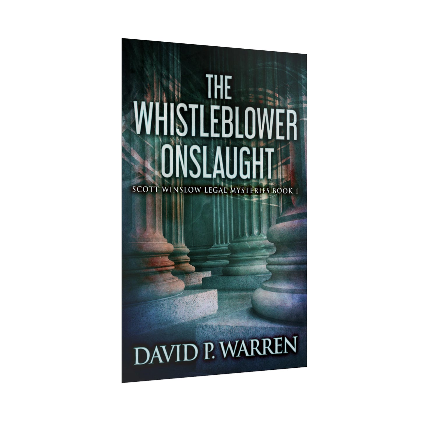 The Whistleblower Onslaught - Rolled Poster