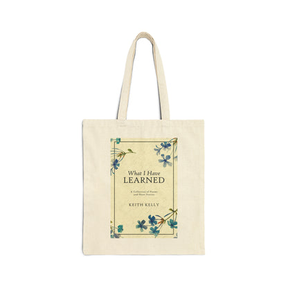 What I Have Learned - Cotton Canvas Tote Bag