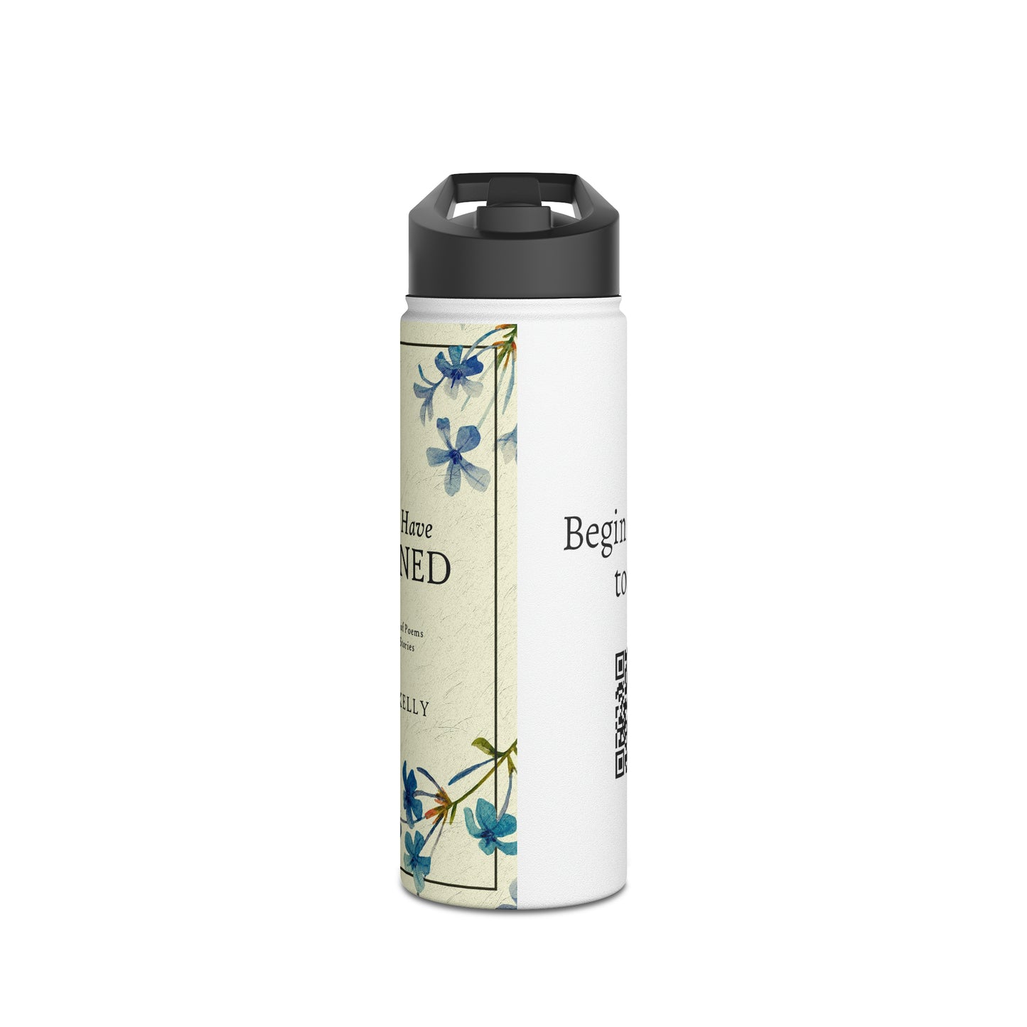 What I Have Learned - Stainless Steel Water Bottle