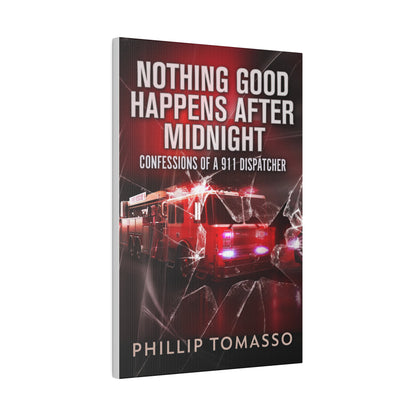 Nothing Good Happens After Midnight - Canvas