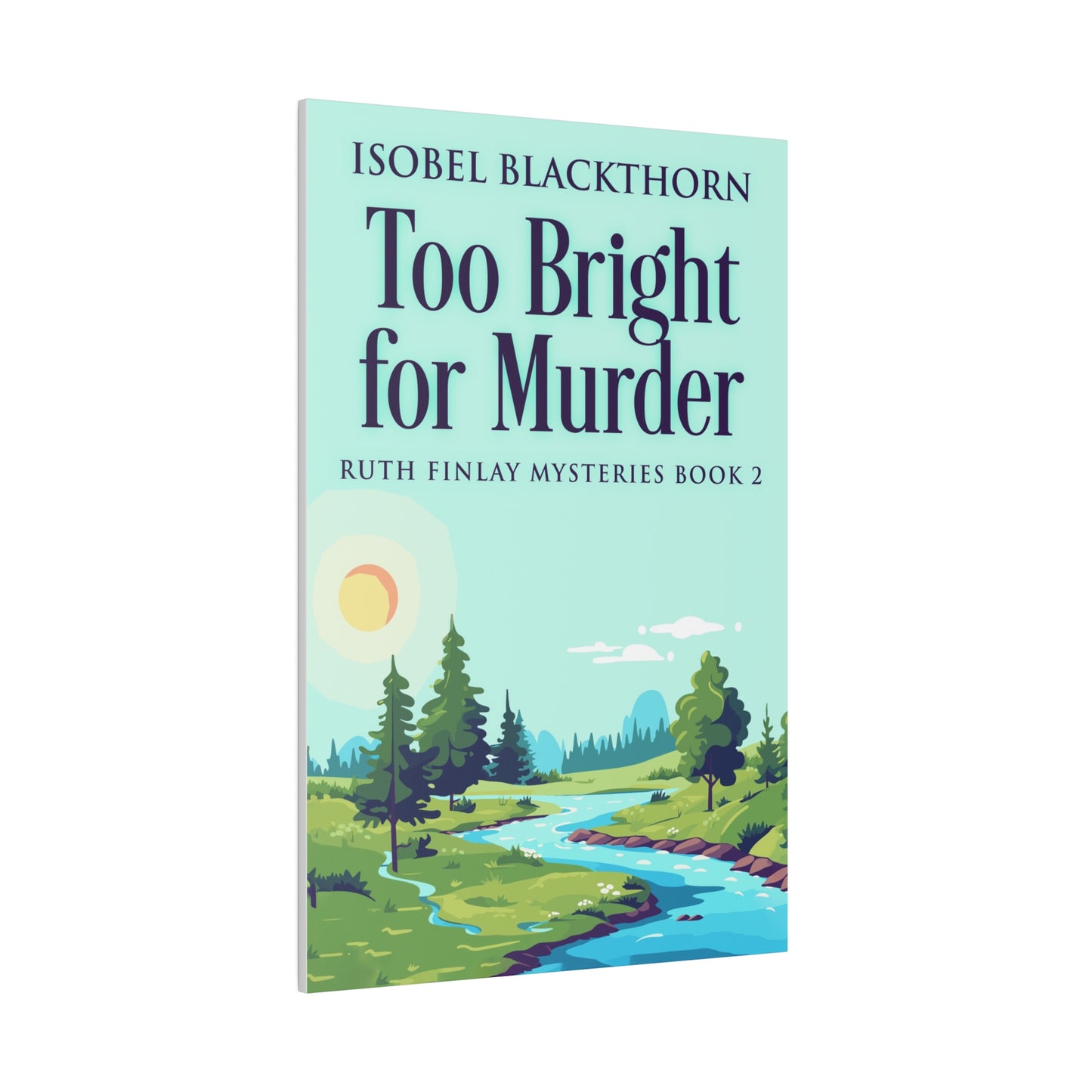 Too Bright for Murder - Canvas