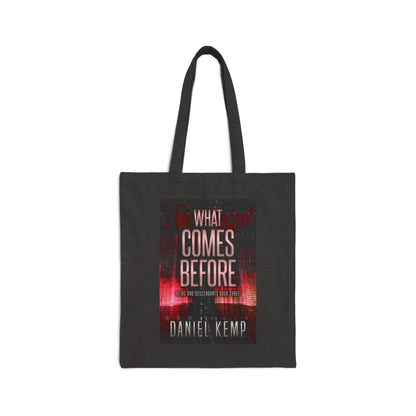 What Comes Before - Cotton Canvas Tote Bag