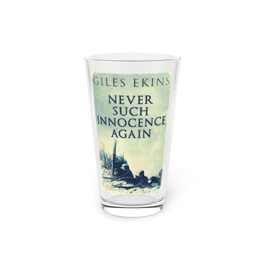 Never Such Innocence Again - Pint Glass