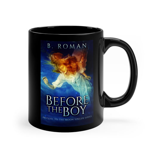 Before The Boy - Black Coffee Mug