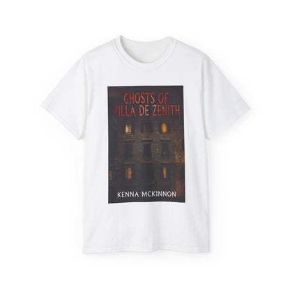 Ghosts of Villa de Zenith - Unisex T-Shirt