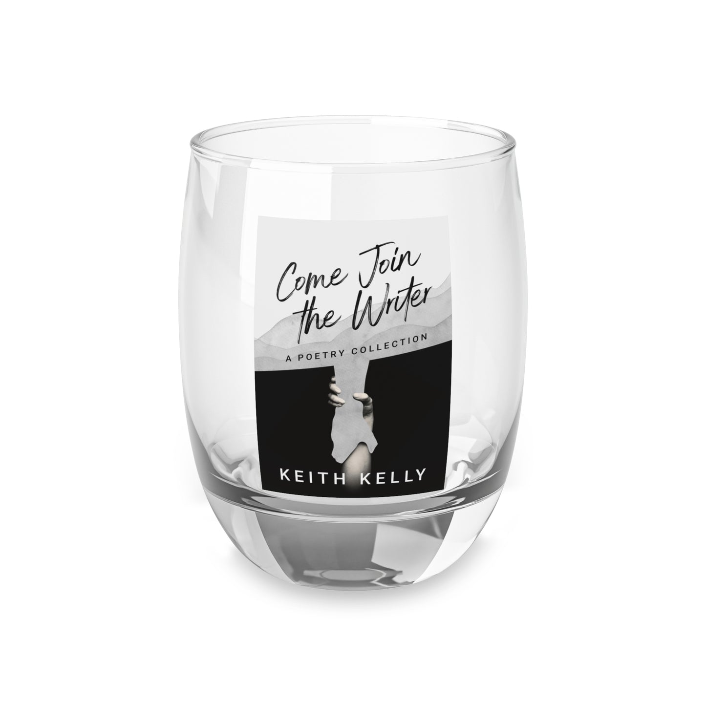 Come Join the Writer - Whiskey Glass