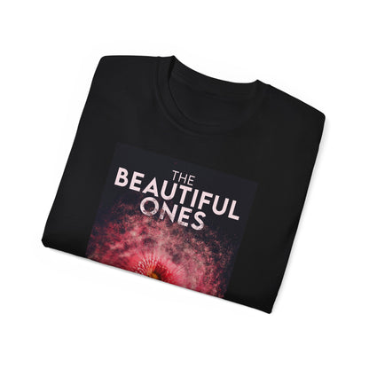 The Beautiful Ones - Unisex T-Shirt