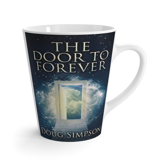 The Door To Forever - Latte Mug