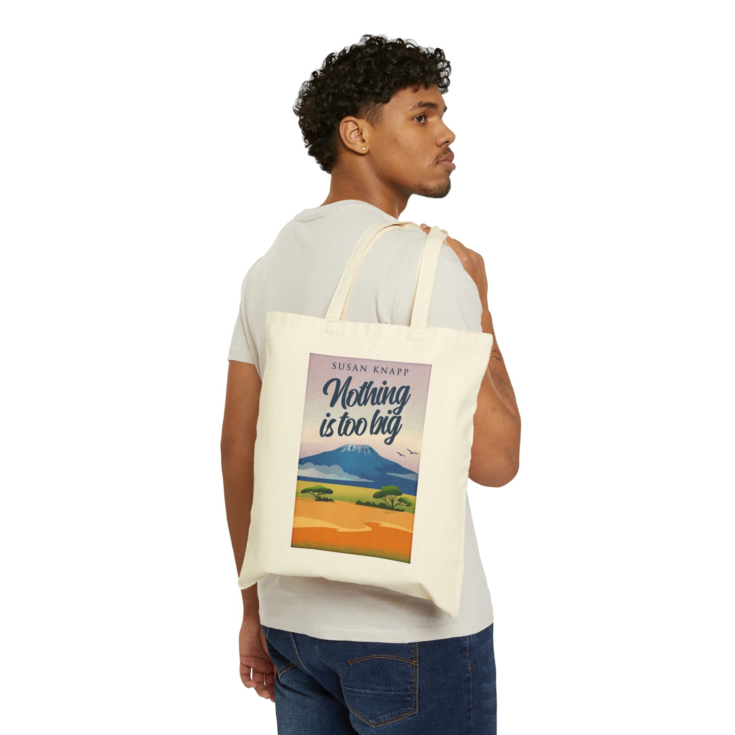 Nothing Is Too Big - Cotton Canvas Tote Bag