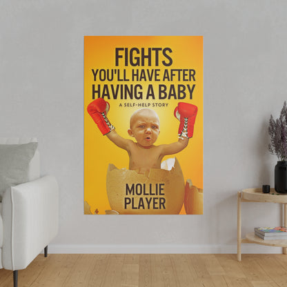 Fights You'll Have After Having A Baby - Canvas