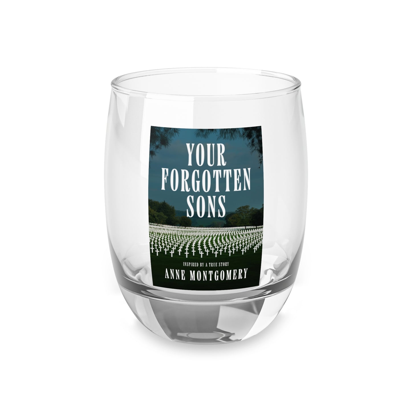 Your Forgotten Sons - Whiskey Glass