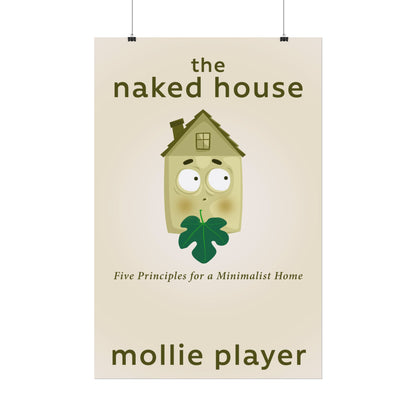 The Naked House - Rolled Poster