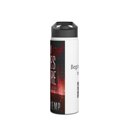 What Comes Before - Stainless Steel Water Bottle