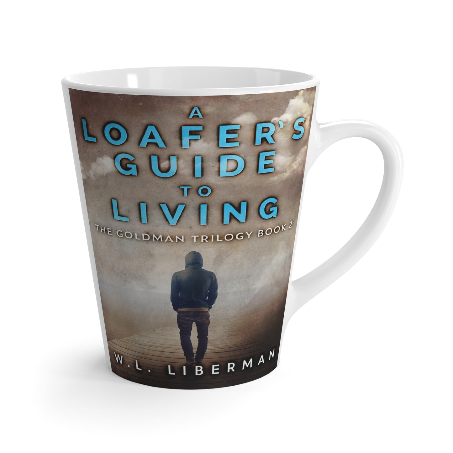 A Loafer's Guide To Living - Latte Mug