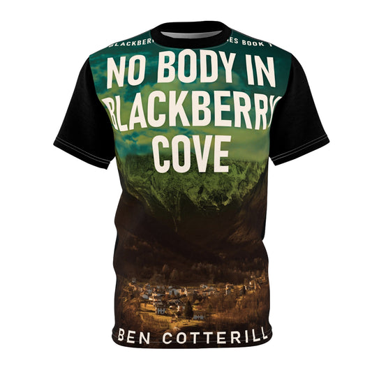 No Body in Blackberry Cove - Unisex All-Over Print Cut & Sew T-Shirt