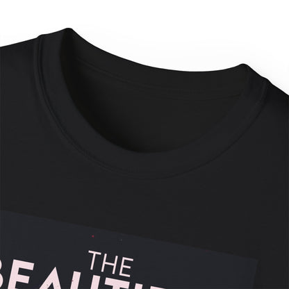 The Beautiful Ones - Unisex T-Shirt