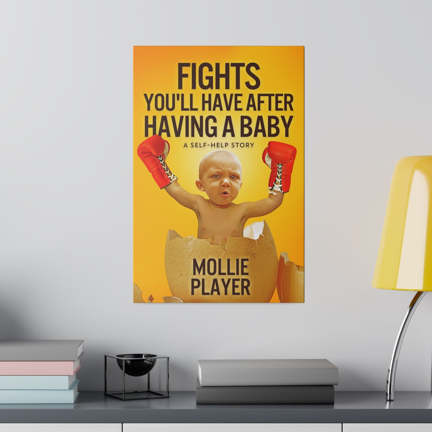 Fights You'll Have After Having A Baby - Canvas