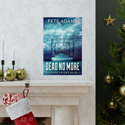 Dead No More - Matte Poster