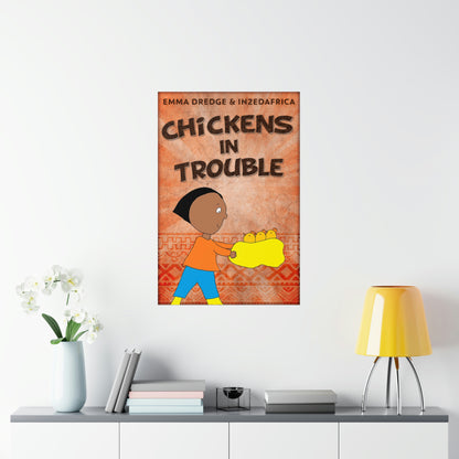 Chickens In Trouble - Matte Poster