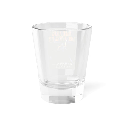 Dark Allies, Dark Adversaries - Shot Glass, 1.5oz