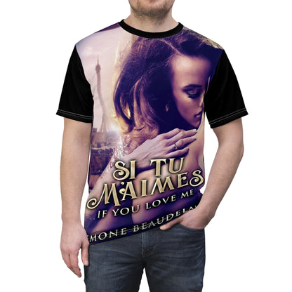 Si Tu M'Aimes - Unisex All-Over Print Cut & Sew T-Shirt