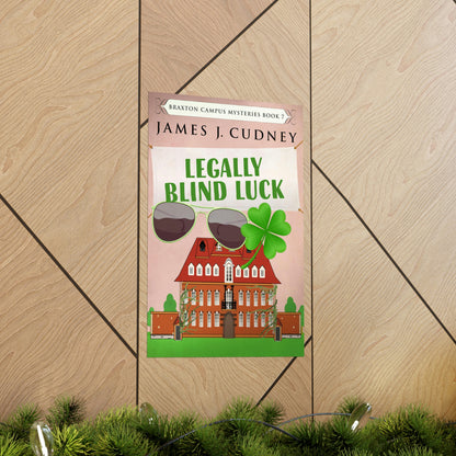 Legally Blind Luck - Matte Poster