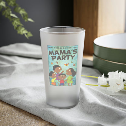 Mama's Party - Frosted Pint Glass