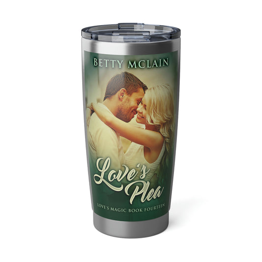 Love's Plea - 20 oz Tumbler