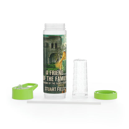 A Friend Of The Family - Infuser Water Bottle