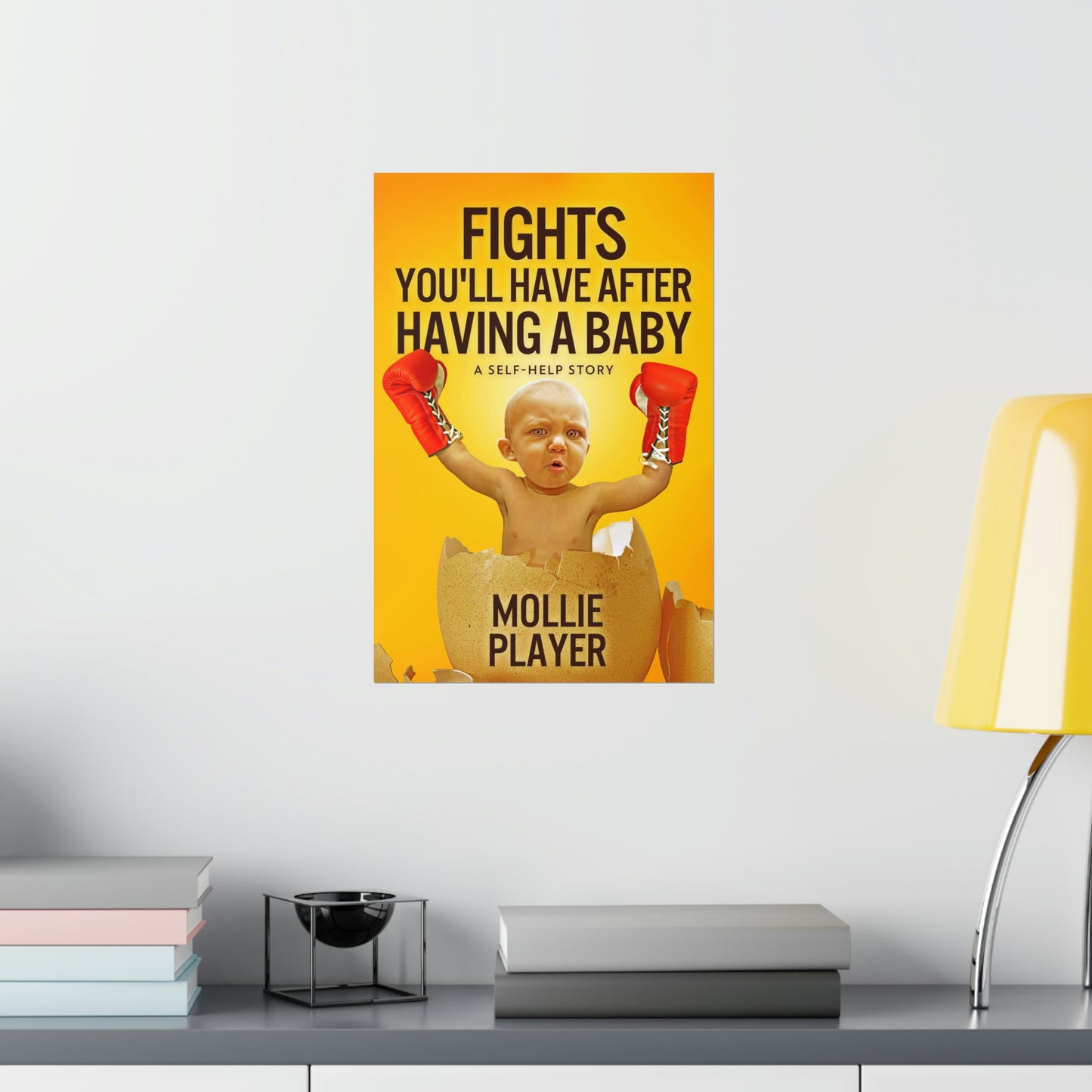 Fights You'll Have After Having A Baby - Matte Poster