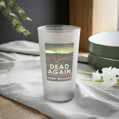 Dead Again - Frosted Pint Glass