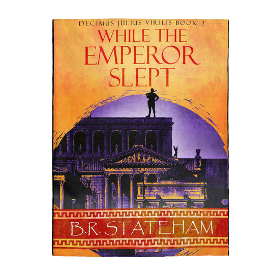 While The Emperor Slept - Velveteen Plush Blanket