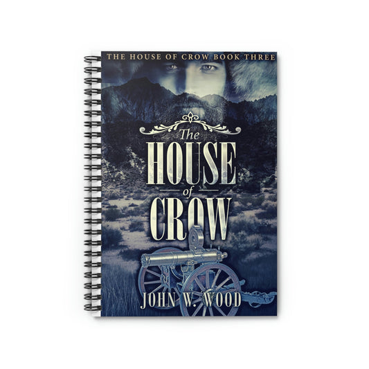 The House of Crow - Spiral Notebook