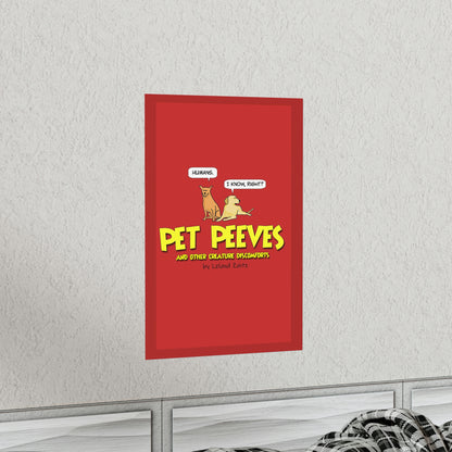 Pet Peeves - Matte Poster