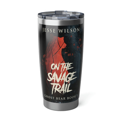 On The Savage Trail - 20 oz Tumbler