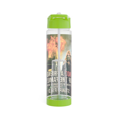 Not A Friend Of The Family - Infuser Water Bottle