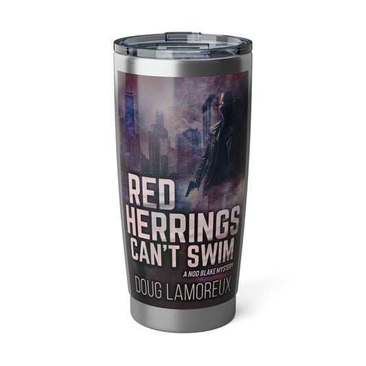 Red Herrings Can't Swim - 20 oz Tumbler