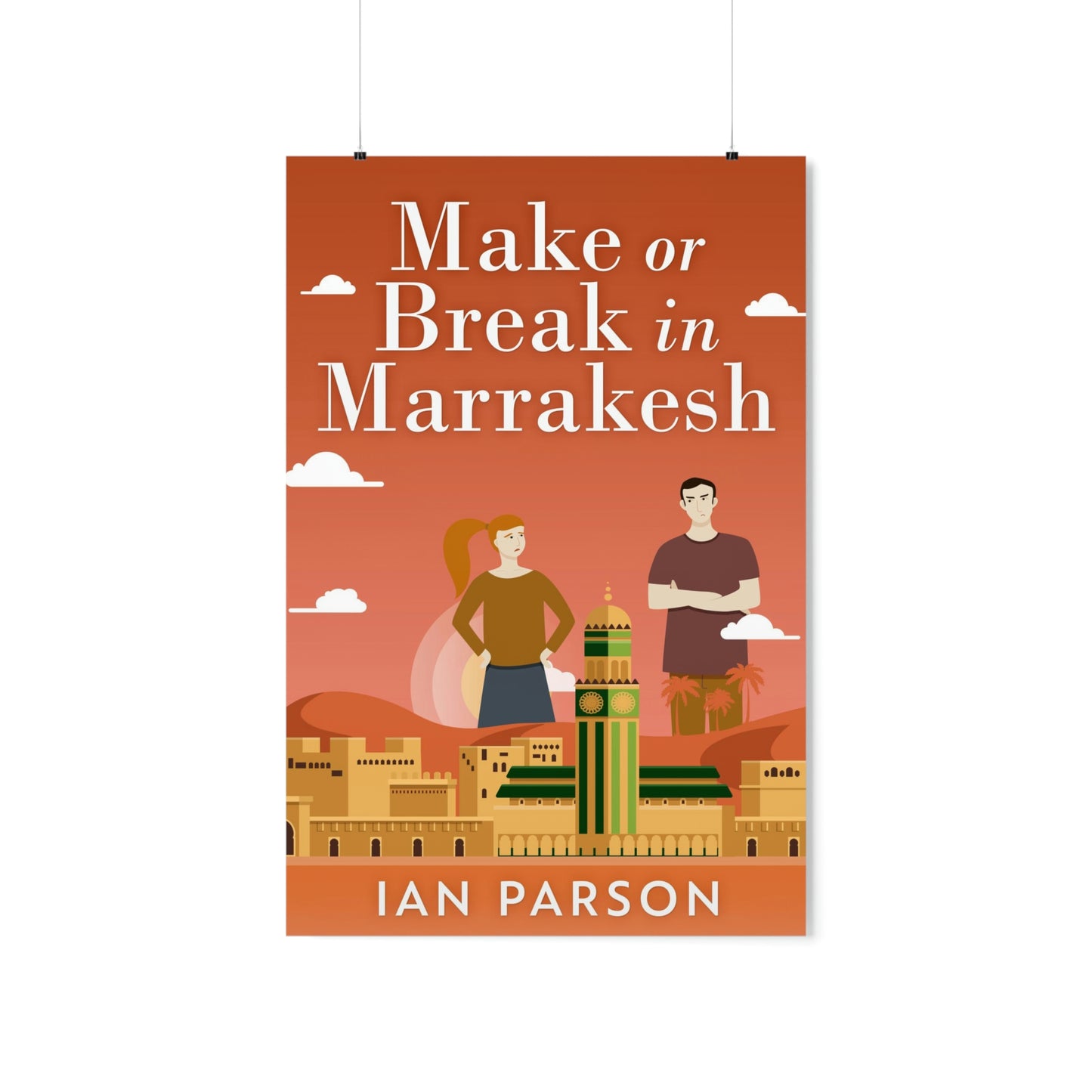 Make Or Break In Marrakesh - Matte Poster