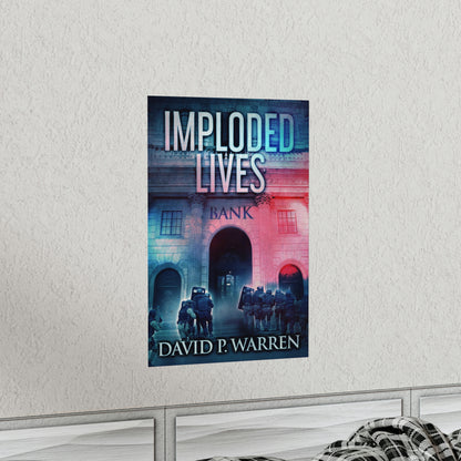 Imploded Lives - Matte Poster