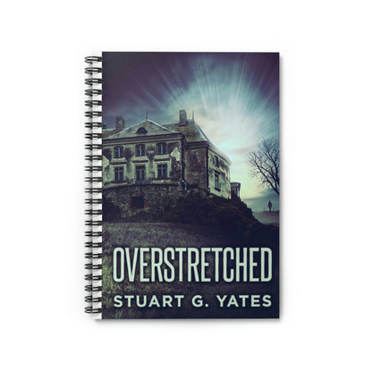 Overstretched - Spiral Notebook