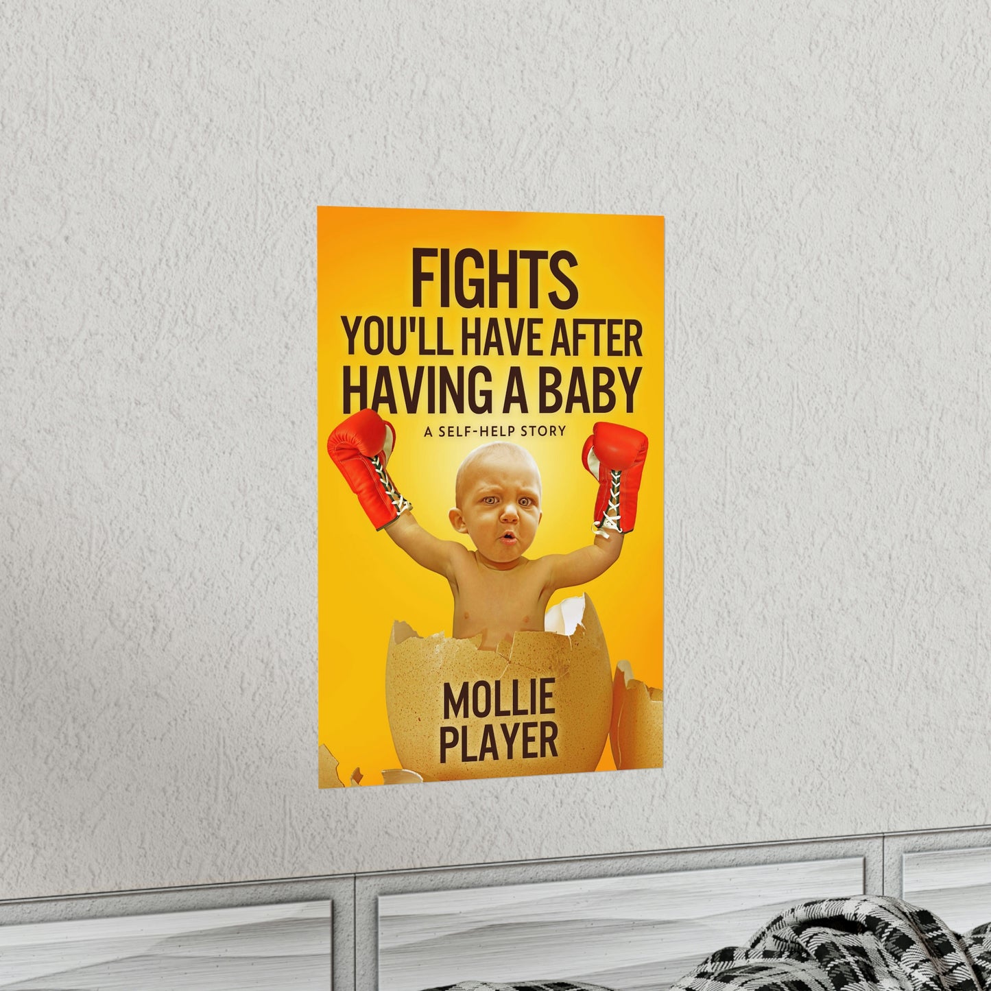 Fights You'll Have After Having A Baby - Matte Poster