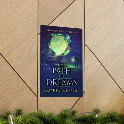 The Path of Dreams - Matte Poster