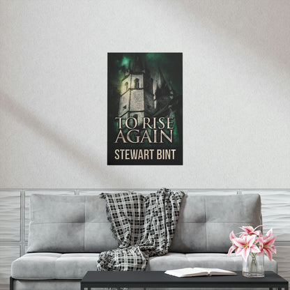 To Rise Again - Matte Poster