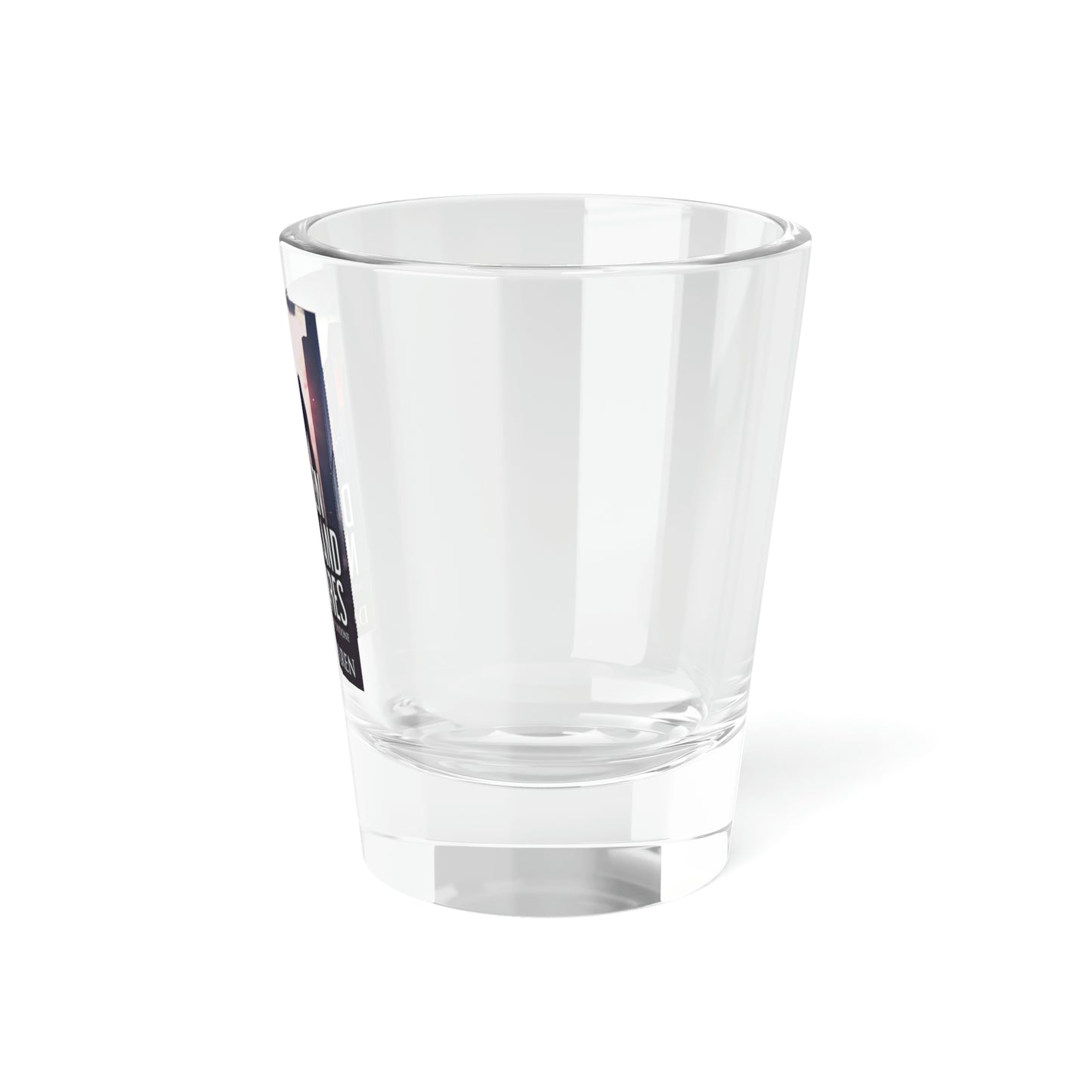 Between Dreams and Nightmares - Shot Glass, 1.5oz