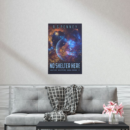 No Shelter Here - Matte Poster