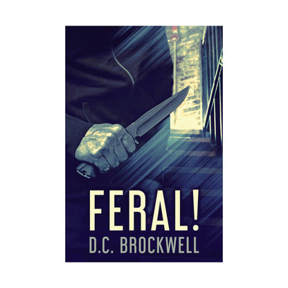 Feral! - Rolled Poster