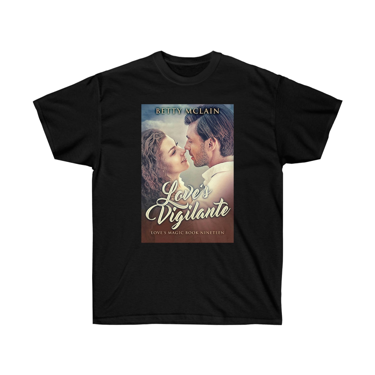 Love's Vigilante - Unisex T-Shirt