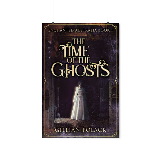 The Time Of The Ghosts - Matte Poster